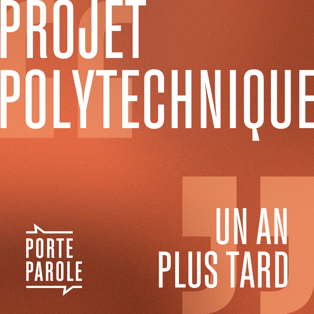 Projet Polytechnique - Un an plus tard (Podcast)